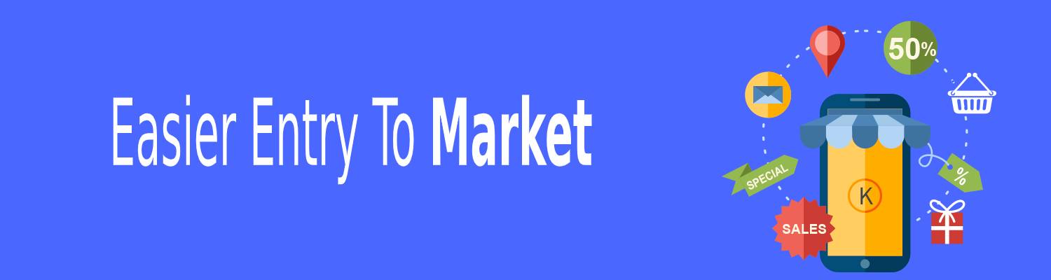 Easier Entry to Market